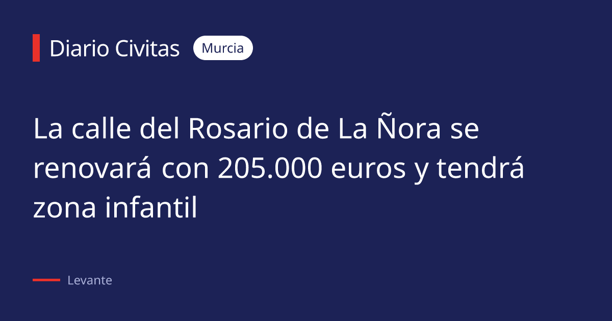 La calle del Rosario de La Ñora se renovará con 205.000 euros y tendrá zona infantil