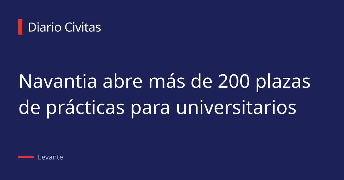 Navantia abre más de 200 plazas de prácticas para universitarios